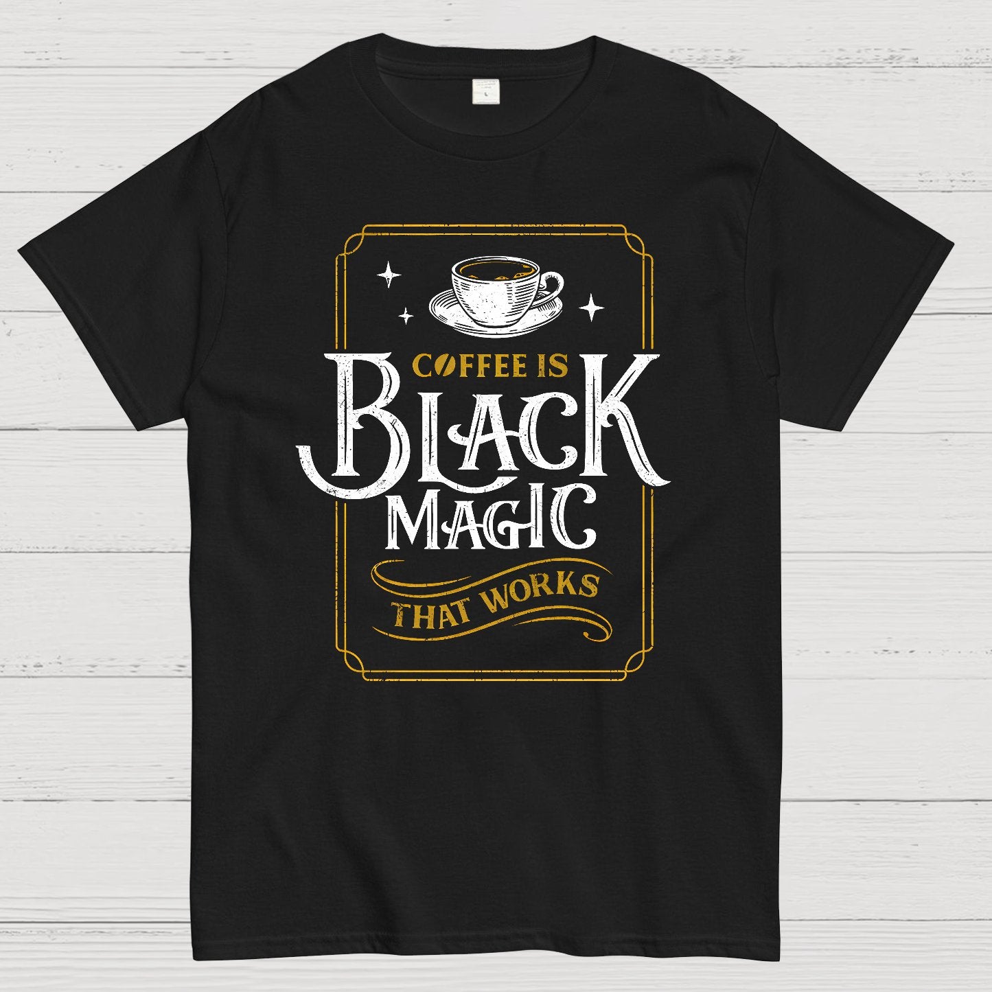 Coffee is Black Magic That Works Geek T-Shirt