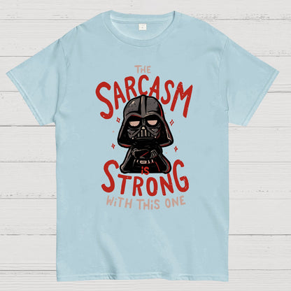 The Sarcasm is Strong With This One Nerdy T-Shirt