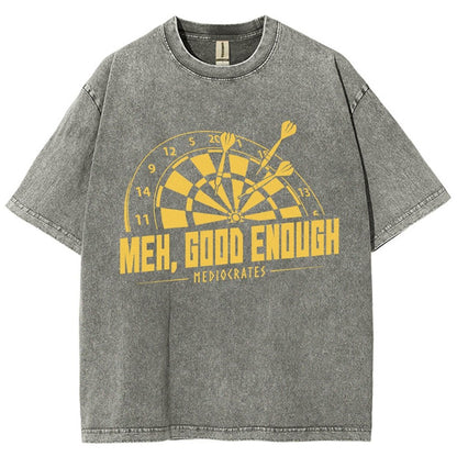 Mediocrates eh Good Enough Vintage Distressed T-shirt