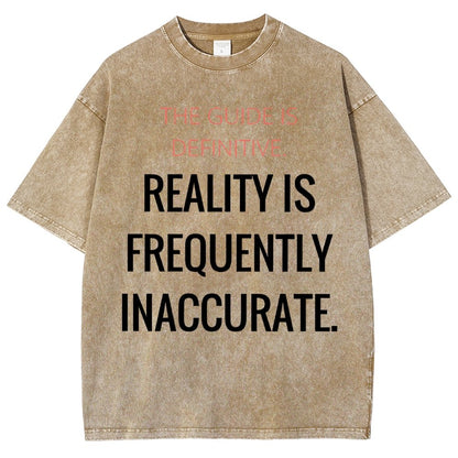 The Guide is definitive. Reality is frequently inaccurate. Vintage Distressed T-shirt