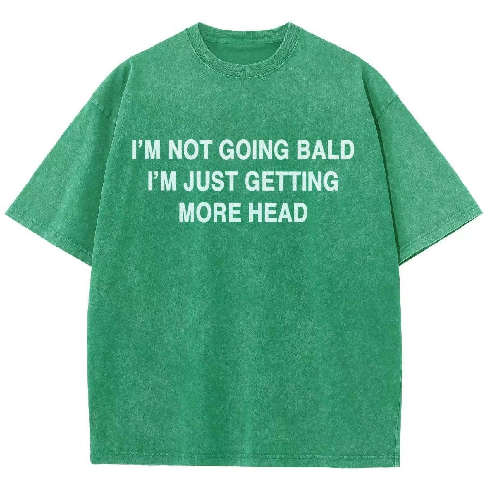 I'm Not Going Bald I'm Just Getting More Head Vintage Distressed T-shirt