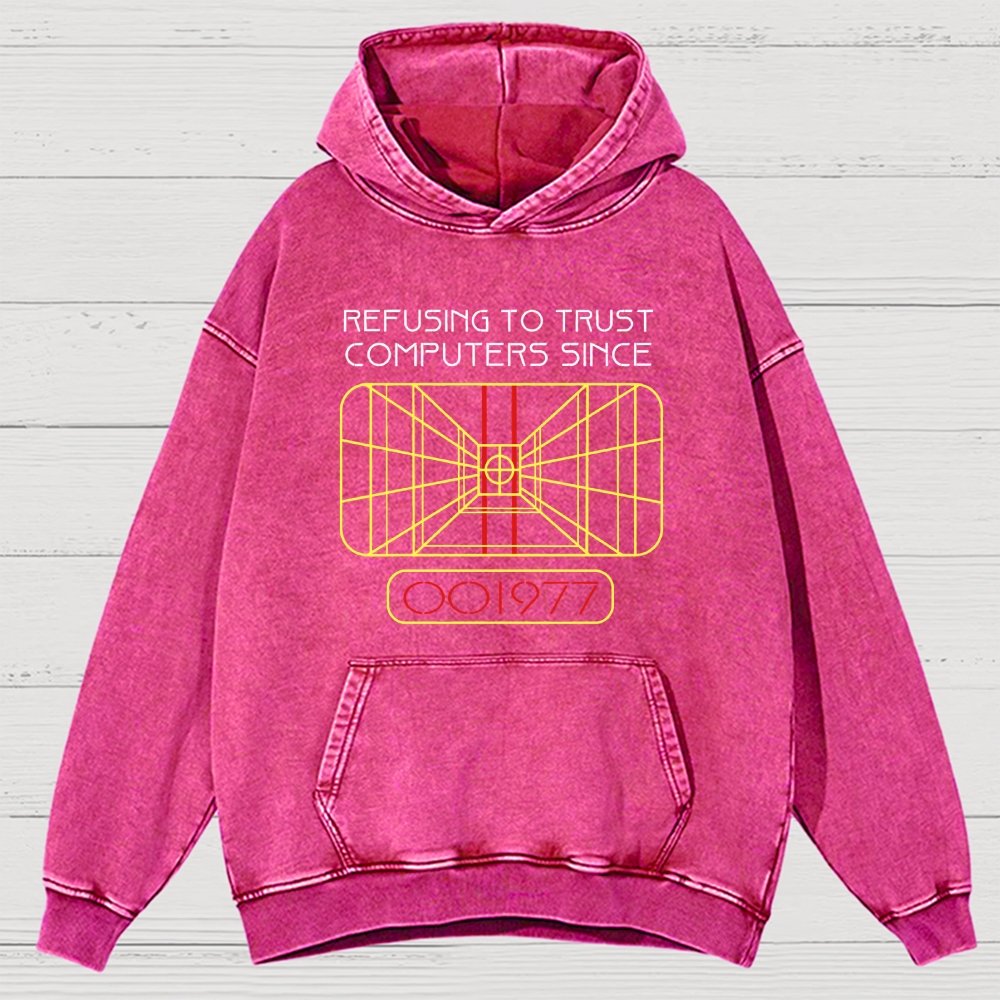 Refusing To Trust Computers Since 1977 Vintage Distressed Hoodie