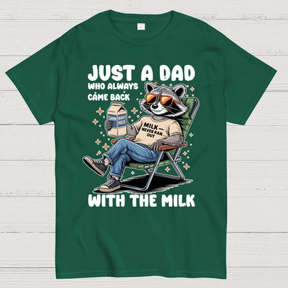 Just A Dad Who Always Come Back, Funny Husband Geek T-Shirt