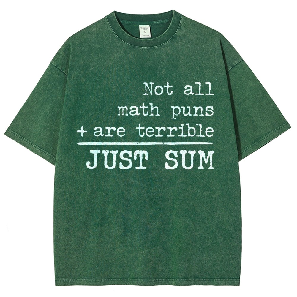 Not All Math Puns Are Terrible Just Sum Vintage Distressed T-shirt