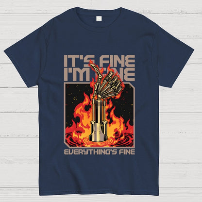 It's Fine I'm Fine Everything's Fine Geek T-Shirt