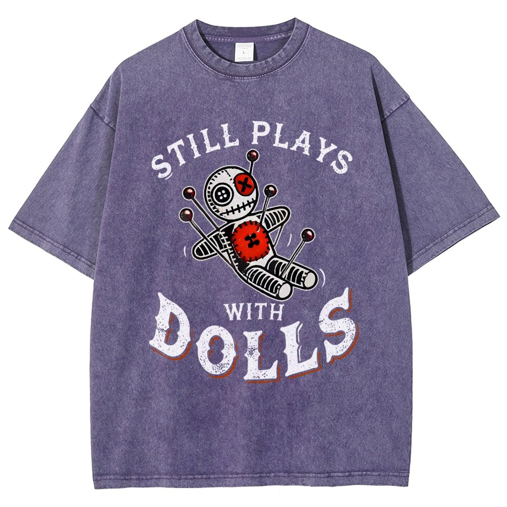Still Plays With Dolls Vintage Distressed T-shirt