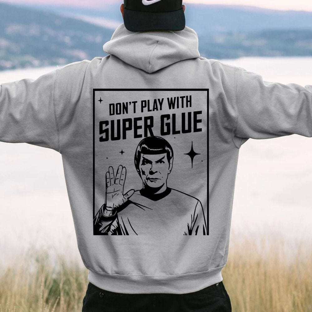 Don't Play With Superglue Printed Back Unisex Cotton Hoodie