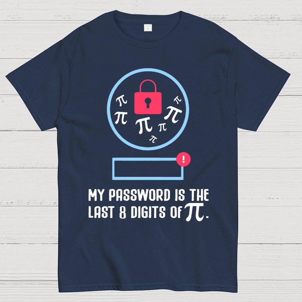 My Password the last digits Pi Day Geek T-Shirt