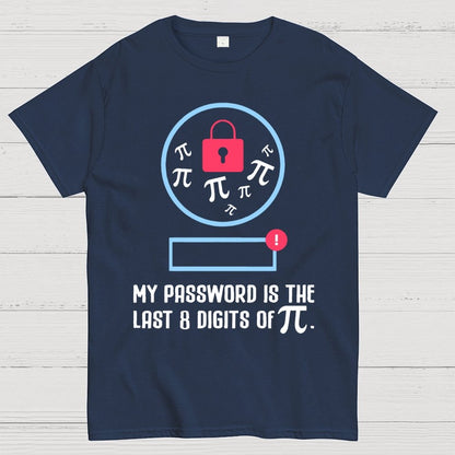My Password the last digits Pi Day Geek T-Shirt