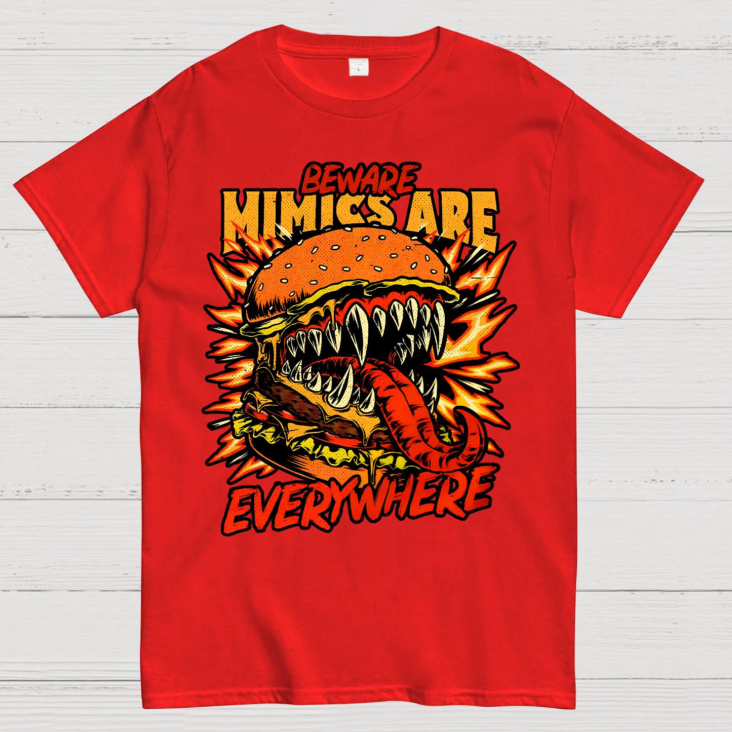 Mimics Are Everywhere Geek T-Shirt