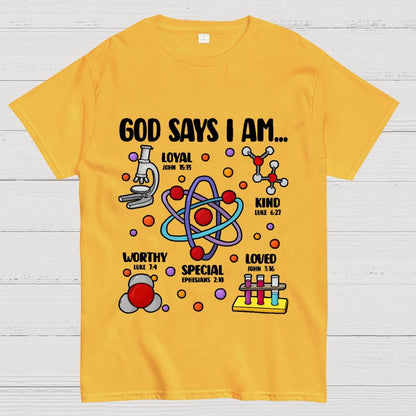 God Says I Am loved Kind Special Worthy Science Unisex Geek T-Shirt
