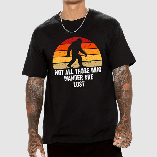 Not All Who Wander Are Lost Bigfoot Geek T-Shirt