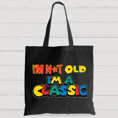 I'm Not Old Classic Casual Canvas Bag