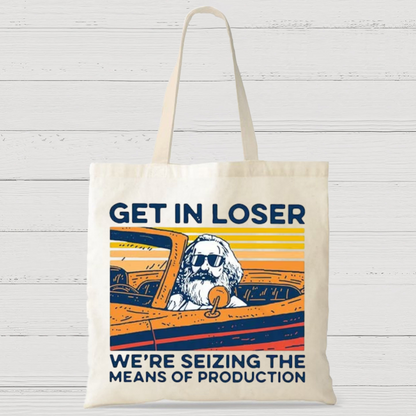 Karl Marx Get In Loser We’re Seizing The Means Of Production Casual Classic Canvas Bag